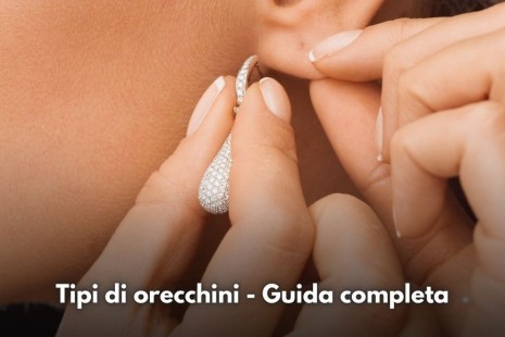 Tipi di orecchini - Guida completa